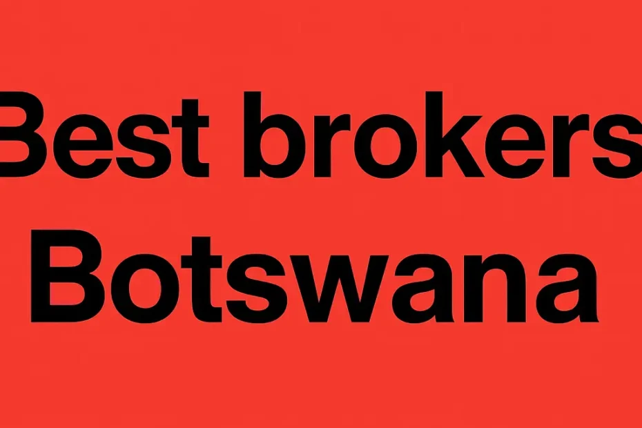 best international brokers in botswana