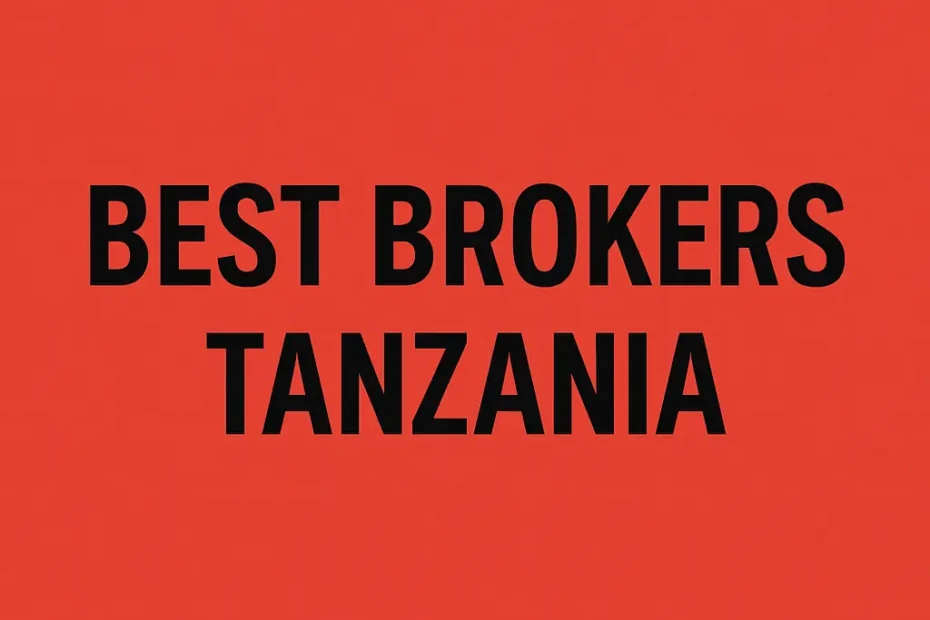 best international brokers in tanzania